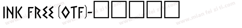 Ink Free (OTF)字体转换